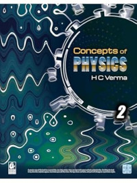 Concept of Physics by H C Verma Part - II