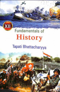 Fundamentals Of Higher Secondary History 12 By Tapati Bhattacharya