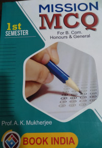 MISSION MCQ FOR SEMESTER I by A K Mukherjee 2023