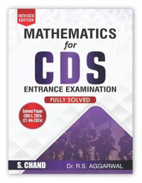 Mathematics For Cds Entrance Examination Fully Solved By R S Aggarwal