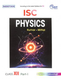 Nootan ISC Physics Class 12 (Part 1 & 2) By Raj Kumar