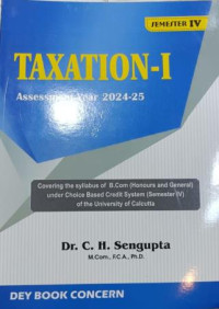 Taxation 1 Assessment Year 2024-25 2nd Year Semester-4 By C H Sengupta