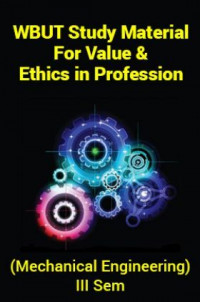 WBUT Study Material For Value And Ethics in Profession (Mechanical Engineering) III Sem