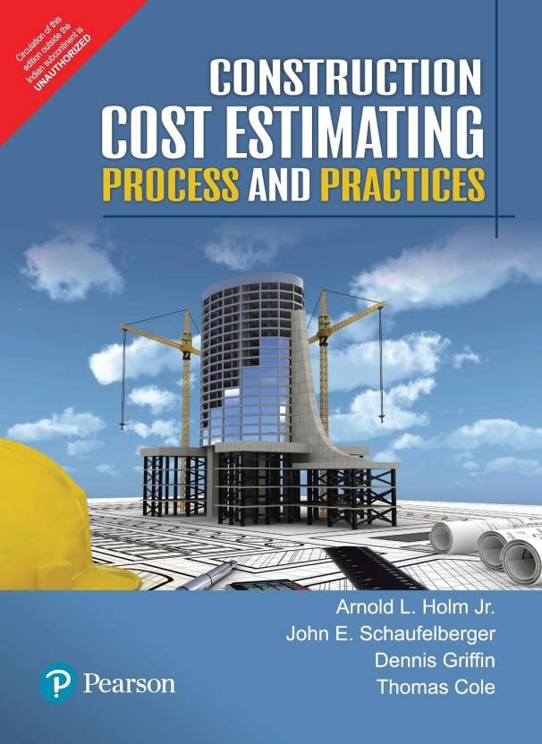 Construction Cost Estimating: Process and Practices