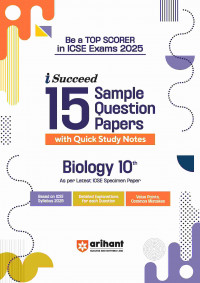 i-Succeed 15 Sample Question Papers ICSE Biology Class 10th